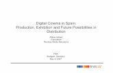 Digital Cinema in Spain: Production, Exhibition and … · Cinesa, Cinebox, Yelmo and Abaco - representing 30% of the cinemas in Spain - refused to accept Buenavista-Disney´s conditions
