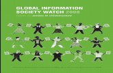 Global InformatIon SocIety Watch 2008 - Where are … · Global InformatIon SocIety Watch 2008 is the second in a series of yearly reports critically covering the state of the information