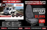 ISRINGHAUSEN DRIVER’S - Fuso Parts... · ISRINGHAUSEN DRIVER’S SEAT $1,995 HD EURO SUSPENSION ... Rotorua Transdiesel Ltd 07 345 6657 ... KIT INCLUDES: Overhaul Gasket set, Pistons,