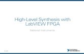 High-Level Synthesis with LabVIEW FPGA - … Synthesis with LabVIEW FPG… · LabVIEW, LabVIEW Real-Time •Multicore programming • Built-in functions for analysis, control and