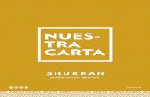 NUES- TRA CARTA - Shukran Groupshukrangroup.com/pdf/carta-2016-shukran.pdf · Sorprendente interpretación de la receta tradicional, elaborado con trufa negra y aceitunas de Kalamata.