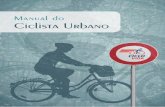 Manual do Ciclista Urbano - wbrasilia.comwbrasilia.com/ciclovias/manualdociclistaurbano001.pdf · uti lize as setas; ˜ reduza a velocidade ao se aproximar de ... (para adicionar