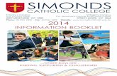 Information Booklet 2014 - Simonds College · INFORMATION BOOKLET CATHOLIC COLLEGE SIMONDS ...where boys are KNOWN, SUPPORTED & CHALLENGED ... Mr Simon Vaughan Year 12 Coordinator:
