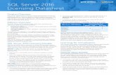 SQL Server 2016 Licensing Datasheet - greymatter.com · SQL Server 2016 delivers mission critical performance across all workloads with in-memory built-in, faster insights from any