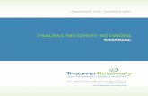 TRAUMA RECOVERY NETWORK MANUAL - … · ©2013 EMDR Humanitarian Assistance Programs Hello, It is with great enthusiasm and respect for our work with the volunteers of Trauma Recovery,