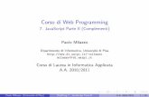 Corso di Web Programmingpages.di.unipi.it/milazzo/teaching/.../slides/7-JavaScript-ParteII.pdf · Di erentemente da Java, ... .... document.writeln(stringa-html); ...