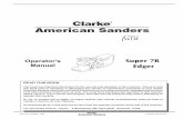 Operator's Super 7R Manual Edger - Crescent Hardwood€¦ · ®Clarke American Sanders Super 7R Operator's Manual Page 3 DANGER means: Severe bodily injury or death can occur to you