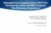 Partners in a State PASRR Program The Delaware Experience 2014 PASRR Webinar... · Partners in a State PASRR Program The Delaware Experience Presented by: ... CA MediConnect ... Yes