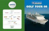 GOLF TOUR 08 - Royal Caribbean Portugal · Programa Royal Caribbean Golf Tour 08 ... Torneio no Ritz-Carlton Golf & Spa Resort na Jamaica ... • Em caso de empate, o de- ...