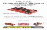 PICAXE Brainboard Add-on - Solarbotics picaxe... · The PICAXE series of microcontrollers from Revolution Technology Education are PIC microcontrollers with special programming that