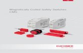 Magnetically Coded Safety Switches CMS - Euchner … · Contents 3 System Overview 4 Functional Description 5 General Information 6 Non-Contact Safety System CMS-E-AR 7 Evaluation