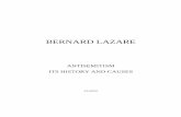 Antisemitism - Its History and Causes · BERNARD LAZARE ANTISEMITISM ITS HISTORY AND CAUSES AAARGH . 2 This text is the first chapter of the English translation of L'Antisémitisme,