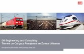DB Engineering and Consulting Trenes de Carga y … · Trenes de Carga y Pasajeros en Zonas Urbanas DB Engineering & Consulting GmbH | Santiago, Chile| 2017. ... Sólo algunos factores
