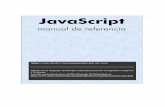 JavaScript - uneweb.com 1.pdf · Manual de referencia de JavaScript- Jorge Sánchez ’2003 2 2 ... por la empresa Netscape con la idea de potenciar la creación de páginas Web ...