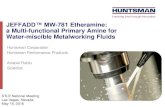 JEFFADD™ MW-781 Etheramine: a Multi-functional Primary ... Presentations... · JEFFADD™ MW-781 Etheramine: a Multi-functional Primary Amine for Water-miscible Metalworking Fluids
