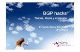 BGP hacks - esnog.net hacks.pdf · slide 3 | bics confidential Tipos de director de TI • "Selecciona los carrier que dan mas calidad y contrata el ancho de banda que necesites"