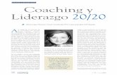 Coaching y Liderazgo 20/20 Coaching y Liderazgo 20/20 · perspectivas y en la tolerancia. 4. Asertividad, basada en el derecho que tienen nuestros interlocutores a ser respetados,