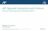 Course Planning and Pacing Guide 2 - College Board · Each Course Planning and Pacing Guide highlights how the components of the AP Spanish Literature and ... El modernismo y la Generación