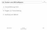13. Testen von DB-Software - home.edvsz.hs …home.edvsz.fh-osnabrueck.de/skleuker/WS16_DB/DB_WS16... · 2016-12-15 · import junit.framework.Assert; import org.junit.After; ...