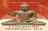 Mindfulness, fácil - datelobueno.comdatelobueno.com/.../2014/05/La-meditación-mindfulness-fácil.pdf · Aspects of Mindfulness Meditation en 2000. La meditación Mindfulness, fácil