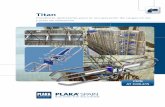 Titan - PLAKA Corporate Portal€¦ · Alternativa económica a soluciones de estructura de doble pilar o con ... el pasador y la camisa. Camisa circular de ... recuperar la totalidad