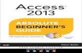 Access® 2013: Absolute Beginner's Guide: No …ptgmedia.pearsoncmg.com/images/9780789748713/samplepages/... · Access ® 2013 Alison Balter 800 East 96th Street, Indianapolis, Indiana