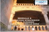 MODULO 3 - europetour.tips · MODULO 3 - MARKETING STRATEGICO NEL TURISMO ... 2015-1-DE02-KA202-002325 ... Sarai in grado di riflettere sulle tue strategie e di adattarle di conseguenza.