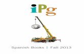 Spanish Books Fall - Independent Publishers Groupresources.ipgbook.com/resources/catalogs/F13/2013_F_SP.pdf · 2013-05-21 · Spanish Books Fall 2013 ... El autor retrata de manera