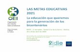 LAS METAS EDUCATIVAS 2021 - Red Iberoamericana de TIC …€¦ · LOS 12 DESAFIOS DE LA EDUCACIÓN EN ... César Coll(España): TIC, ... (México): Las TIC en la educación y los