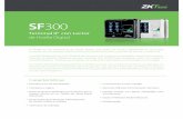 SF 300 - laboequis.com · SF 300 Terminal IP con Lector de Huella Digital El SF300 es una terminal IP de huella digital, que opera de modo independiente. Se puede conectar con el