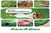 Riego Automático - Rain Bird · enterrado SMRT-Y Beneficios Beneficios Beneficios Beneficios Beneficios Beneficios ... • Los productos de goteo aportan agua sólo donde es necesario.