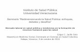 Instituto de Salud Pública Universidad Veracruzana - … · limitaciones del mercado laboral, y los desplazamientos del sector público al privado, lo cual dificulta aún más la