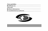 Seattle Ethics And Elections Commission · ABOUT THE SEATTLE ETHICS AND ELECTIONS COMMISSION: The Commission is a seven-member, citizen body that interprets, administers and enforces
