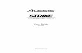Strike Performance Drum Module User Guide.…English Manual Version 1.3 . 2 ... 10 Sample Mode ... Thank you for purchasing the Strike Performance Drum Module. At Alesis, ...