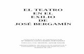 El teatro en el exilio de José Bergamín - ddd.uab.cat · conforman la labor teatral de estos años, encontraremos elementos que remiten a otros textos – anteriores o no a su destierro