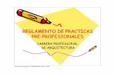 CARRERA PROFESIONAL DE ARQUITECTURA - …upao.edu.pe/upload/facultad/ar/REGLAMENTO_PRACTICA_ ARQUITE… · Ficha de Pre-Prácticas Profesionales ... a los Informe de Prácticas ...