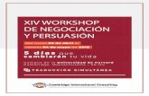 XIV Workshop de Negociacion y Persuasion-Peru³n-y-Persuasión-Perú.pdf · evento indispensable para los líderes del presente y del futuro. Negociación ... organizaciones, entre