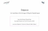 Dspace - isidora.cnrs.frisidora.cnrs.fr/IMG/pdf/Dspace.pdf · Introduction qLes initiateurs du projet uMIT & HP Labs qFédération Dspace uDéveloppement et interopérabilité de