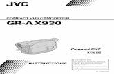 COMPACT VHS CAMCORDER GR-AX930 - JVC USAresources.jvc.com/Resources/00/00/97/LYT0050-001B.pdf · 2 EN Dear Customer, Thank you for purchasing the JVC Compact VHS camcorder. Before