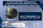 Hurricane Dolly 2008: Investigating the Potential Need for More ...doctorflood.rice.edu/SSPEED_2008/downloads/Day1/3A_Benavides.pdf · Hurricane Dolly 2008: Investigating the Potential