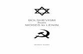 BOLSHEVISM from MOSES to LENIN - SOLAR GENERAL · Its German title was Der Bolschewismus von Moses bis Lenin: Zwiegespräch zwischen Adolf Hitler und mir, and it was originally published