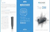 TRIPTIC TOP DM - Bioner Sistemas Implantológicos · El protocolo de fresado del sistema de implante Top DM se caracteriza por su simplici-dad. La conexión cónica indexada del implante