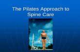 The Pilates Approach to Spine Care year old male h/o progressive LE weakness, severe congenital multi-joint hypermobility Pre-op: retrolisthesis L4-5, multilevel degenerative spondyloses