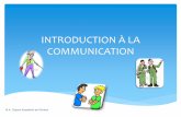 INTRODUCTION A LA COMMUNICATION - ww2.ac-poitiers.frww2.ac-poitiers.fr/ecogest/IMG/pdf/introduction_a_la_communication.pdf · La communication est interaction continue, Communiquer