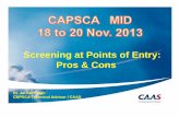 Screening at Points of Entry: Pros & Cons at POEs Pros... · 1 Screening at Points of Entry: Pros & Cons Dr. Jarnail Singh CAPSCA Technical Advisor / CAAS