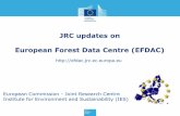 JRC updates on European Forest Data Centre (EFDAC) · JRC updates on European Forest Data Centre ... Catalogue European Forest Fire ... FISE San-Miguel-Ayanz, J., Schmuck, G., Flies,