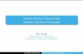 Infinite-Horizon Discounted Markov Decision Processes · Vector Notation for Markov Decision Processes Let V denote the set of bounded real valued functions on S with componentwise