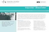 learn about bipolar disorder - Here to Help · bipolar disorder 2 info sheets 2013 form of mania that usually lasts just a few days, but it can still impair your functioning. Between