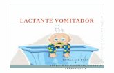 LACTANTE VOMITADOR ro 2016 - areasaludbadajoz.com · LACTANTE VOMITADOR e ro 2016 l. Badajoz, febr M aterno-Infanti a tría. Hospital a Servicio Pedi ... • AFECTACIÓN DE LA CALIDAD