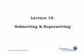 Lecture 10. Subnetting & Supernetting - 5TONICpeople.networks.imdea.org/~vincenzo_mancuso/ReteInternet/10_subnet.pdf · ATM, Frame Relay, etc….) Sub-Net Router Host 131.175.21.0